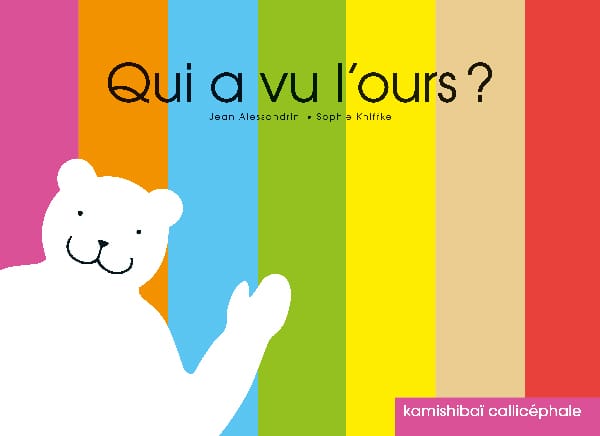 Qui a vu l'ours ? : Kamishibaï | Allessandrini, Jean. Auteur