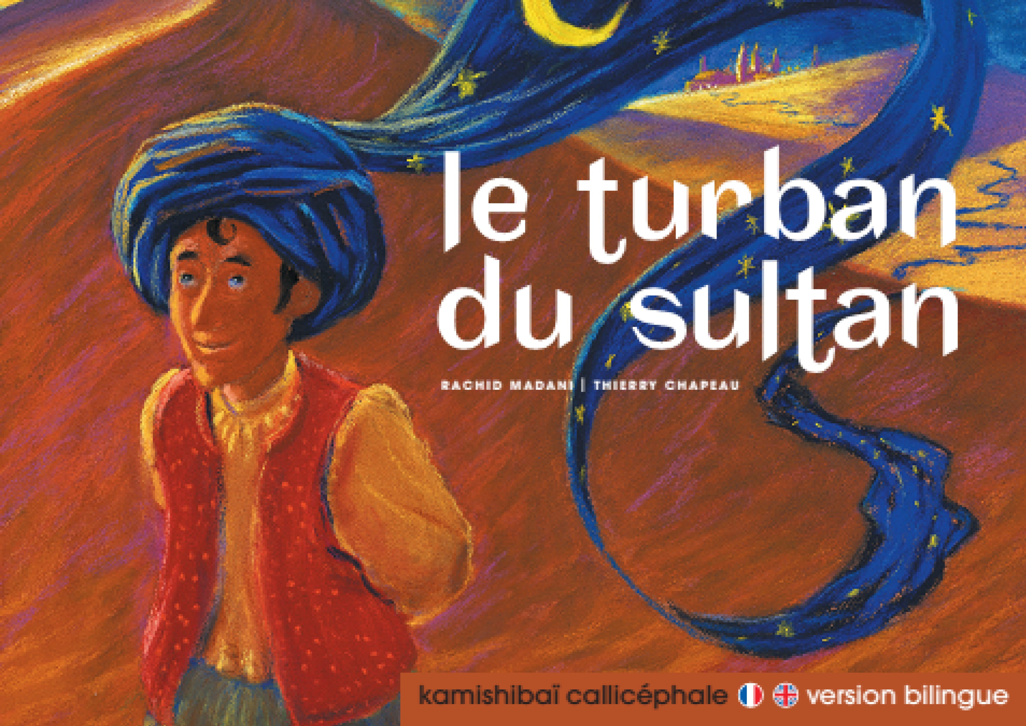 Le turban du sultan : Kamishibaï | Madani, Rachid. Auteur
