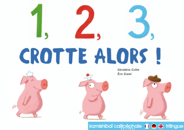 1,2,3 Crotte alors !